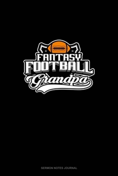 Paperback Fantasy Football Grandpa: Sermon Notes Journal Book