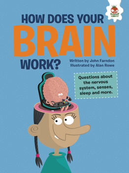Library Binding How Does Your Brain Work?: Questions about the Nervous System, Senses, Sleep, and More Book