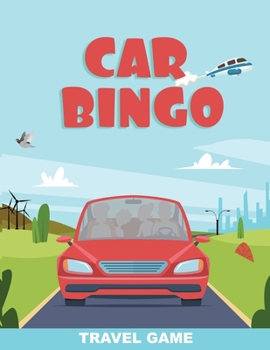 Paperback Car Bingo Travel Game: Road Trip Activity Book For Kids In The Car Boredom Buster Book