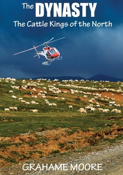 Paperback The Dynasty: Cattle Kings of the North Book