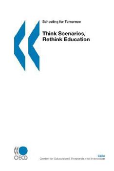Paperback Schooling for Tomorrow Think Scenarios, Rethink Education Book