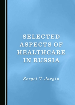 Selected Aspects of Healthcare in Russia