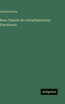 Hardcover Neue Theorie der ultraelliptischen Functionen [German] Book