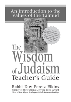 Hardcover The Wisdom of Judaism Teacher's Guide: An Introduction to the Values of the Talmud Book