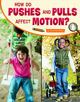 Paperback How Do Pushes and Pulls Affect Motion? Book