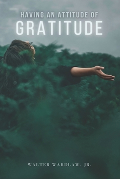 Paperback Having an Attitude of Gratitude Book