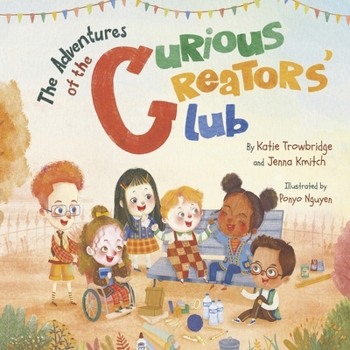 The Adventures of the Curious Creators' Club: Book 1 Volume 1