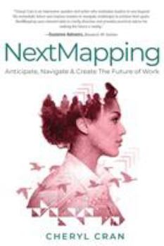 Paperback NextMapping: Anticipate, Navigate & Create The Future of Work Book