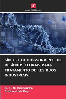 Paperback Síntese de Biossorvente de Resíduos Florais Para Tratamento de Resíduos Industriais [Portuguese] Book