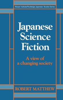 Hardcover Japanese Science Fiction: A View of a Changing Society Book