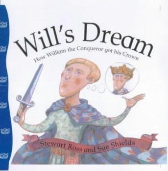 Paperback Wills Dream - How William Conqueror Book