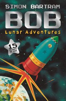 Paperback Bob's Lunar Adventures (Bartram, Simon Series) Book