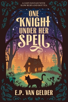 Paperback One Knight Under Her Spell: A cozy fantasy with slow burn and hot tea Book