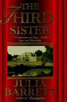 Hardcover The Third Sister: A Continuation of Jane Austen's Sense and Sensibility Book