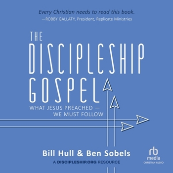 MP3 CD The Discipleship Gospel: What Jesus Preached--We Must Follow Book