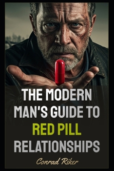 Paperback The Modern Man's Guide to Red Pill Relationships Book