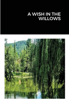 Paperback A Wish in the Willows Book