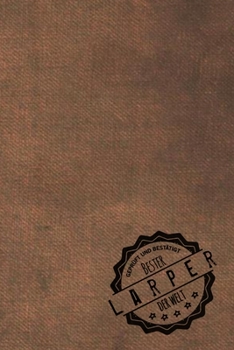 Paperback Gepr?ft und Best?tigt bester Larper der Welt: Notizbuch f?r den Mann, dessen Hobby Larpen ist - Geschenkidee - Geschenke - Geschenk [German] Book