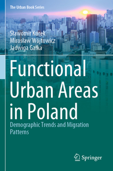 Paperback Functional Urban Areas in Poland: Demographic Trends and Migration Patterns Book