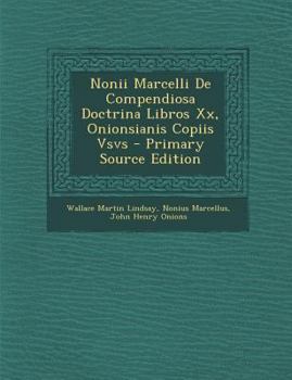 Paperback Nonii Marcelli de Compendiosa Doctrina Libros XX, Onionsianis Copiis Vsvs [Italian] Book