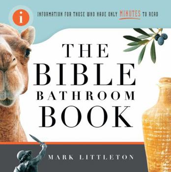 Paperback The Bible Bathroom Book: Information for Those Who Have Only Minutes to Read Book