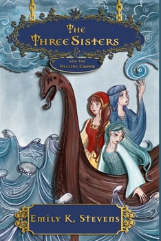 Paperback The Three Sisters: And the Healing Crown Book