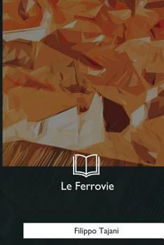 Paperback Le Ferrovie [Italian] Book