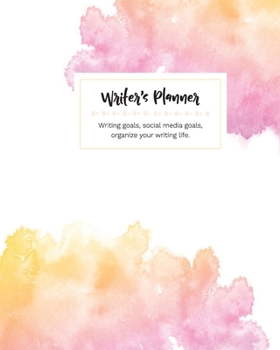 Paperback Writer's Planner: Writing Goals, Social Media Goals, Organize Your Writing Life in bright pinks & peach Book