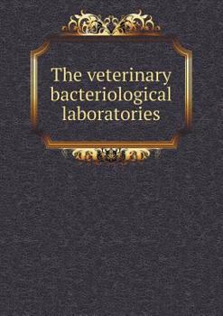 Paperback The Veterinary Bacteriological Laboratories Book
