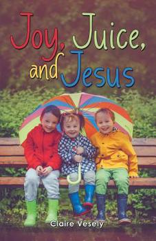 Paperback Joy, Juice, and Jesus Book
