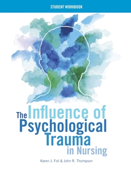 Paperback WORKBOOK for The Influence of Psychological Trauma in Nursing Book
