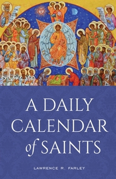 Paperback A Daily Calendar of Saints: A Synaxarion for Today's North American Church Book