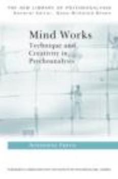 Paperback Mind Works: Technique and Creativity in Psychoanalysis Book