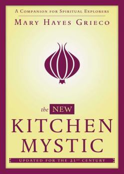 Paperback New Kitchen Mystic: A Companion for Spiritual Explorers Book
