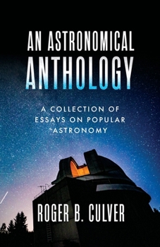 Paperback An Astronomical Anthology: A Collection of Essays on Popular Astronomy Book