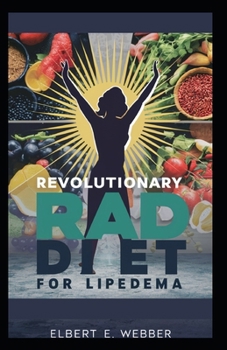 Paperback Revolutionary RAD Diet for Lipedema: Targeted Fat Reduction & Enhanced Wellness Book