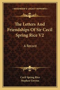 Paperback The Letters And Friendships Of Sir Cecil Spring Rice V2: A Record Book