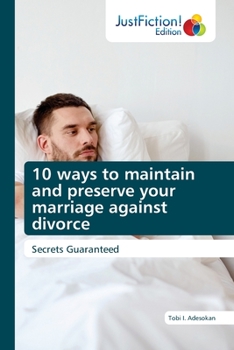 Paperback 10 ways to maintain and preserve your marriage against divorce Book