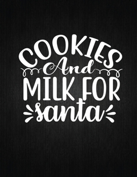 Paperback Cookies and Milk for Santa: Recipe Notebook to Write In Favorite Recipes - Best Gift for your MOM - Cookbook For Writing Recipes - Recipes and Not Book