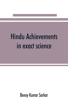 Paperback Hindu achievements in exact science; a study in the history of scientific development Book