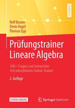 Paperback Prüfungstrainer Lineare Algebra: 500+ Fragen Und Antworten Mit Interaktivem Online-Trainer [German] Book