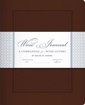Diary Wine Journal: A Companion for Wine Lovers Book