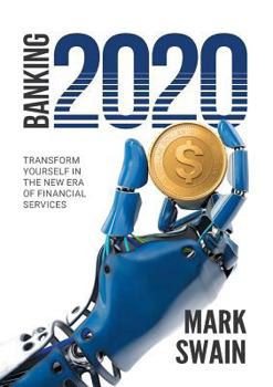Paperback Banking 2020: Transform yourself in the new era of financial services Book