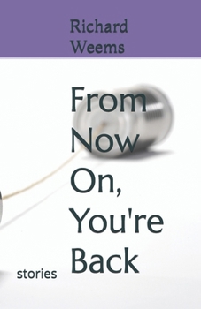 Paperback From Now On, You're Back: stories Book