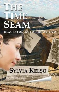 The Time Seam - Book #2 of the Blackston Gold