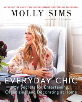 Paperback Everyday Chic: My Secrets for Entertaining, Organizing, and Decorating at Home Book