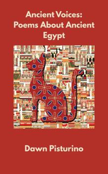 Ancient Voices: Poems About Ancient Egypt