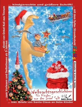 Paperback Weihnachtsgeschichten für Kinder von der Insel Sylt mit dem Sylter Strandkobold Fitus: ... zum Vorlesen und Selbstlesen direkt von Onkel Koli aus Tinn [German] Book