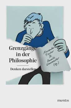 Paperback Grenzgänge in Der Philosophie: Denken Darstellen [German] Book