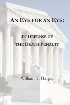 Paperback An Eye For an Eye: In Defense of the Death Penalty Book